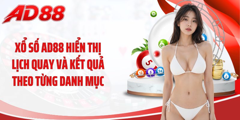 Xổ số AD88 hiển thị lịch quay và kết quả theo từng danh mục